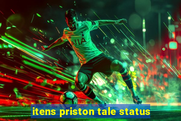 itens priston tale status